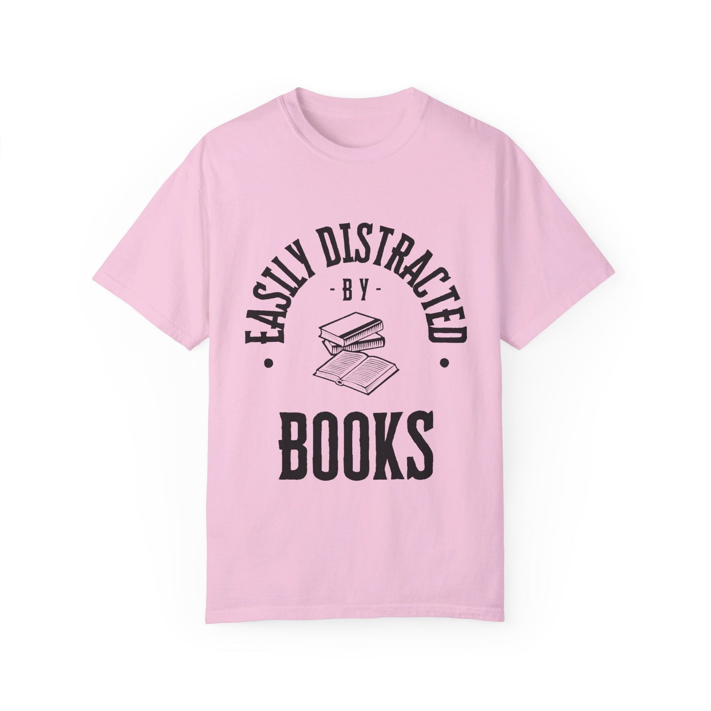 Easily distracted by books | Unisex Garment-Dyed T-shirt