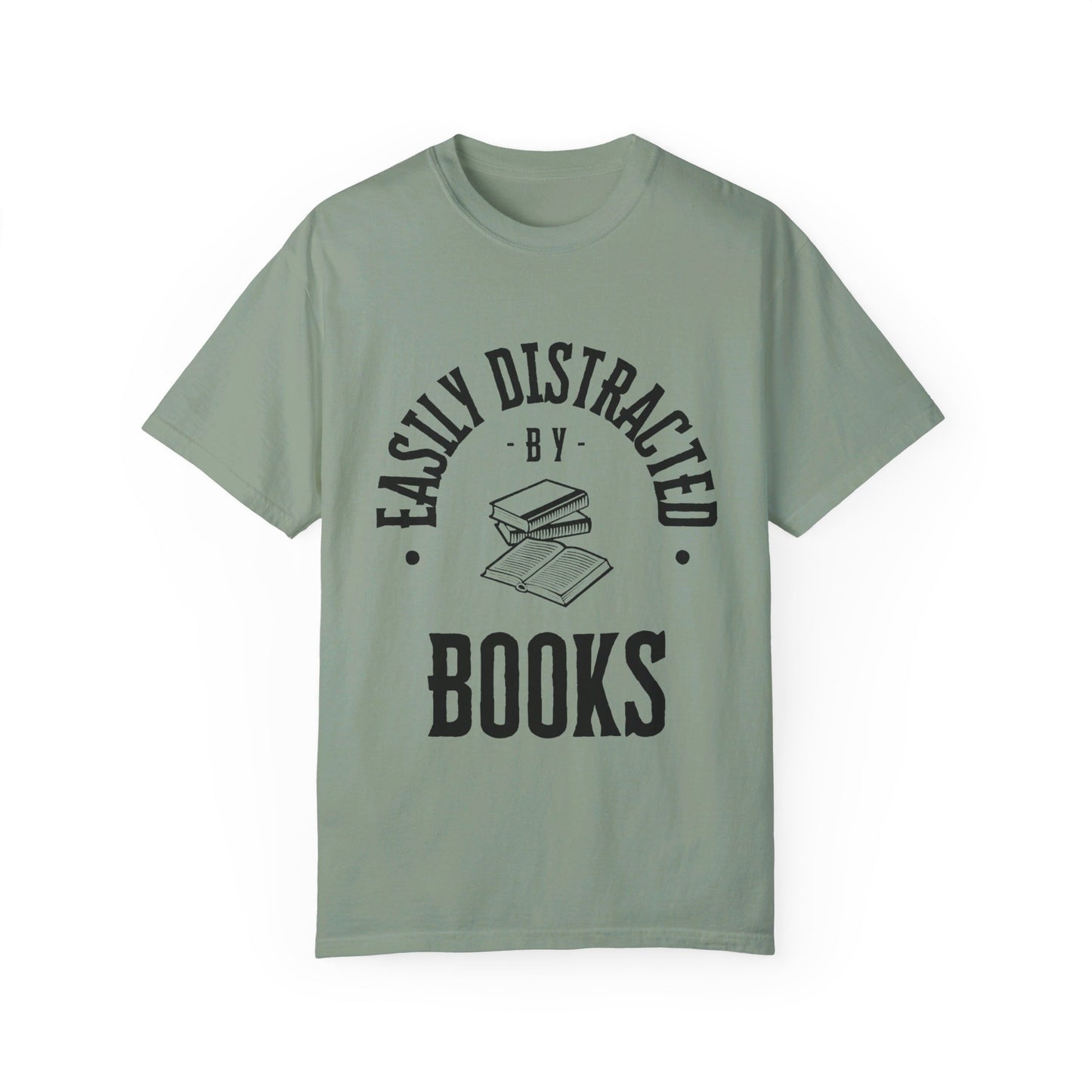 Easily distracted by books | Unisex Garment-Dyed T-shirt