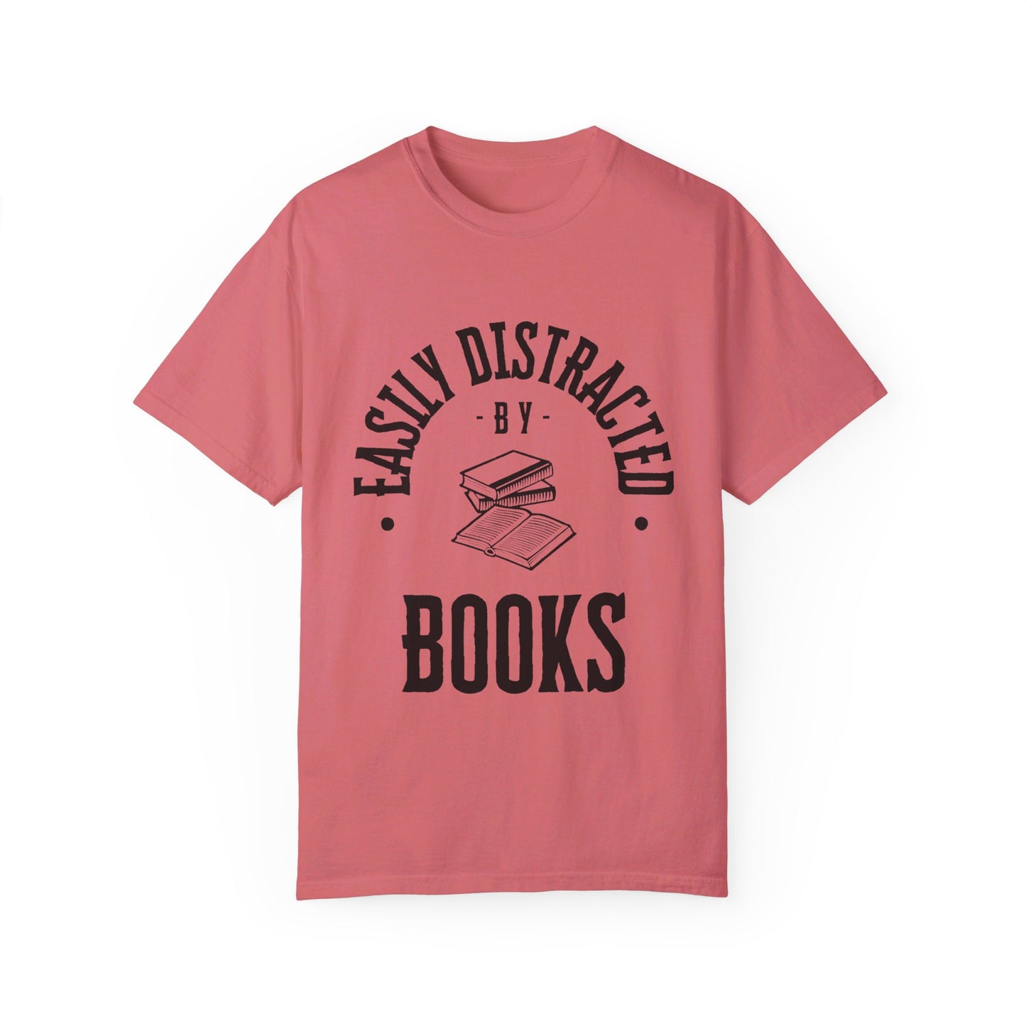 Easily distracted by books | Unisex Garment-Dyed T-shirt