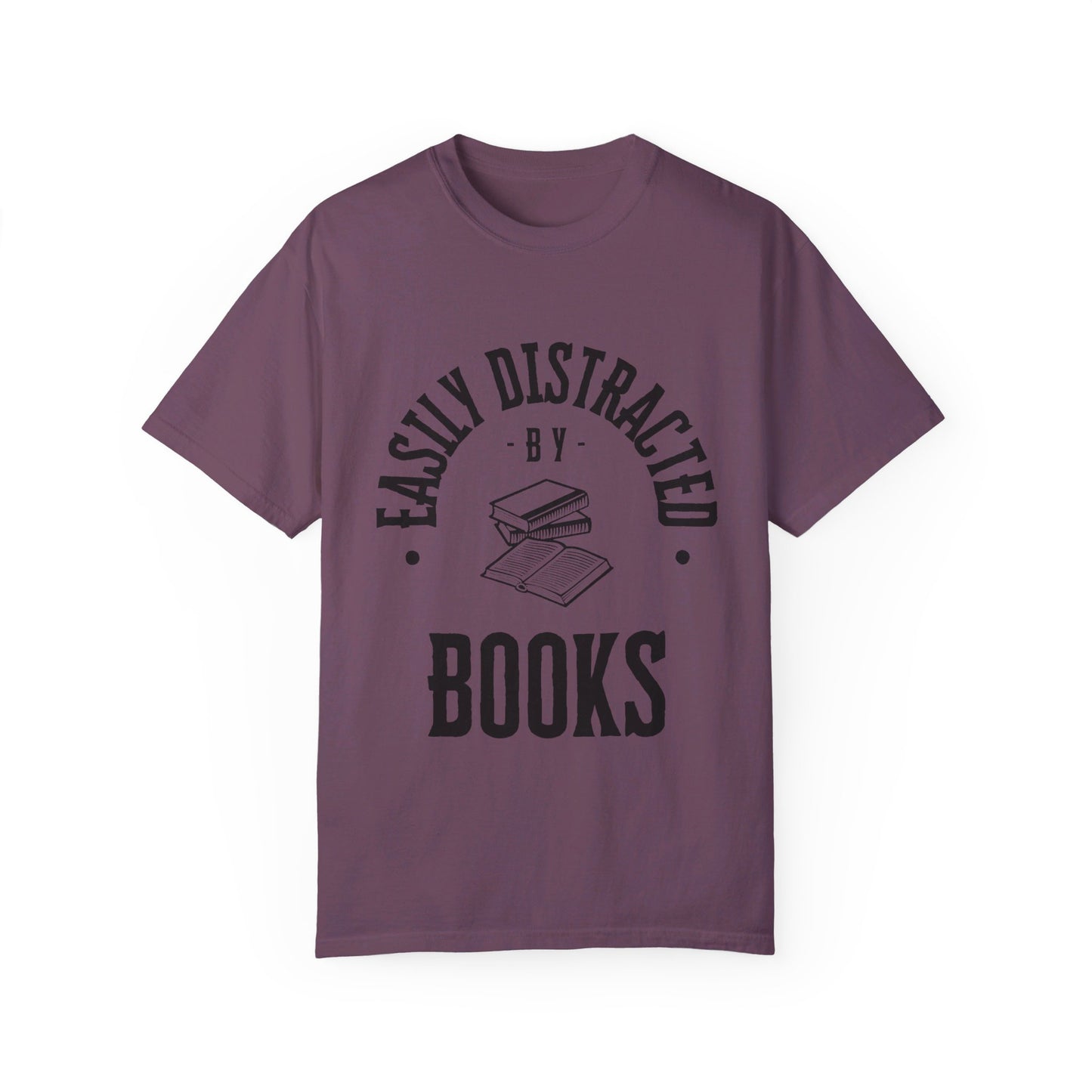 Easily distracted by books | Unisex Garment-Dyed T-shirt