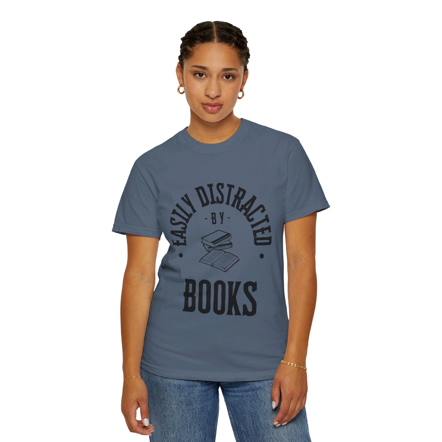 Easily distracted by books | Unisex Garment-Dyed T-shirt